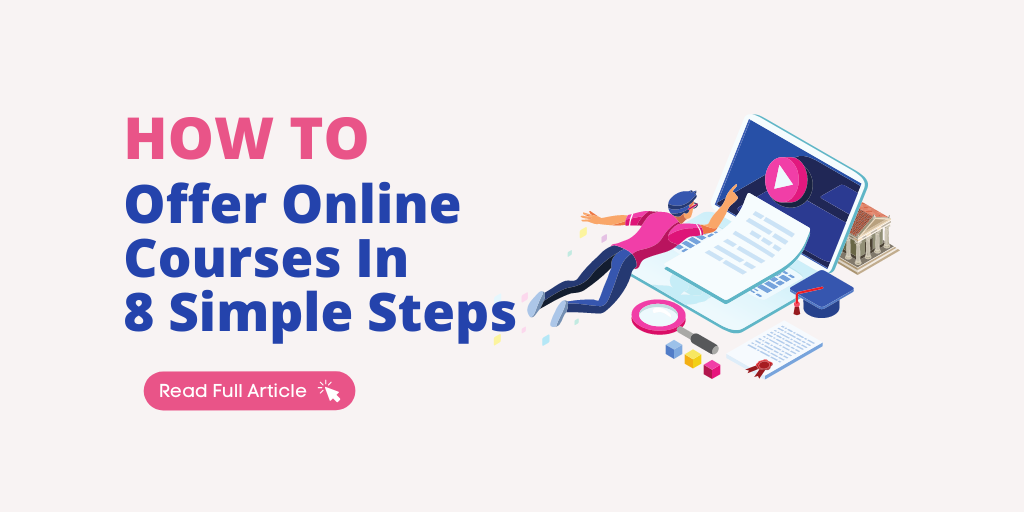 How to Offer Online Courses in 8 Simple Steps A Beginner's Guide
